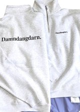 画像: Ddd. Damndangdarn. Relaxed 1/4 Zip Crew (Ash) [11,000+税] ＊送料無料